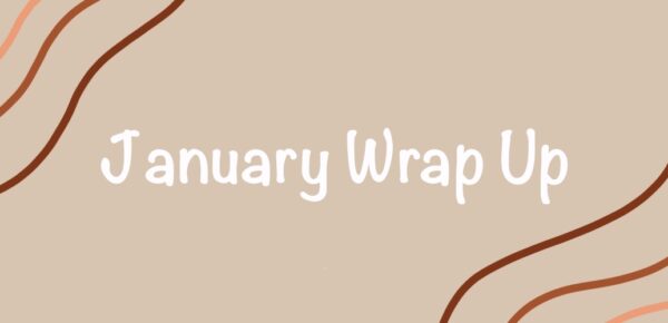 January Wrap Up