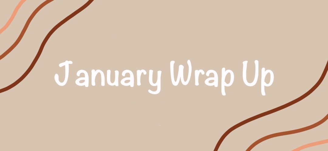 January Wrap Up