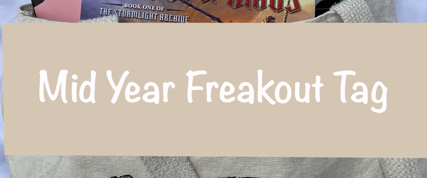 Mid-Year Book Freakout Tag (2022)