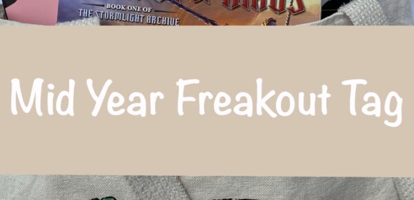 Mid-Year Book Freakout Tag (2022)